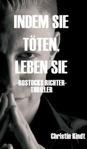 Indem Sie Töten, Leben Sie (German Edition) Indem Sie Töten, Leben Sie (German Edition)