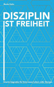 Disziplin Ist Freiheit (German Edition)