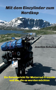 Mit Dem Einzylinder Zum Nordkap (German Edition) Mit Dem Einzylinder Zum Nordkap (German Edition)
