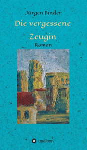 Die Vergessene Zeugin (German Edition)