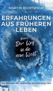 Erfahrungen Aus Früheren Leben (German Edition) Erfahrungen Aus Früheren Leben (German Edition)