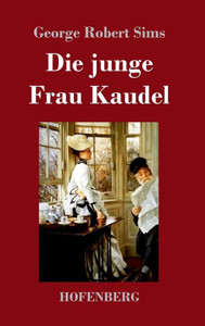 Die Junge Frau Kaudel: Roman (German Edition) Die Junge Frau Kaudel: Roman (German Edition)