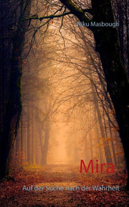 Mira: Auf Der Suche Nach Der Wahrheit (German Edition)