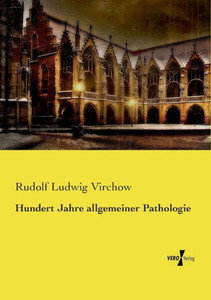 Hundert Jahre Allgemeiner Pathologie (German Edition) Hundert Jahre Allgemeiner Pathologie (German Edition)