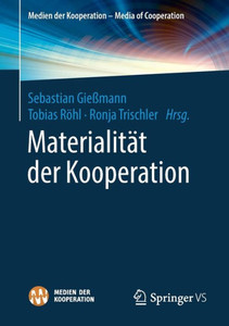 Materialität Der Kooperation (Medien Der Kooperation  Media Of Cooperation) (German Edition)