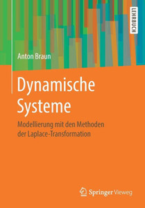 Dynamische Systeme: Modellierung Mit Den Methoden Der Laplace-Transformation (German Edition) Dynamische Systeme: Modellierung Mit Den Methoden Der Laplace-Transformation (German Edition)