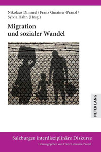 Migration Und Sozialer Wandel (Salzburger Interdisziplinäre Diskurse) (German Edition)