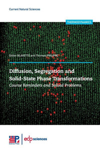Diffusion, Segregation And Solid-State Phase Transformations: Course Reminders And Solved Problems