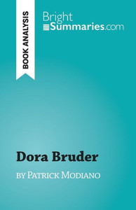 Dora Bruder: By Patrick Modiano Dora Bruder: By Patrick Modiano