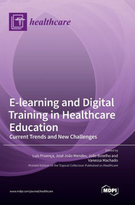 E-Learning And Digital Training In Healthcare Education: Current Trends And New Challenges