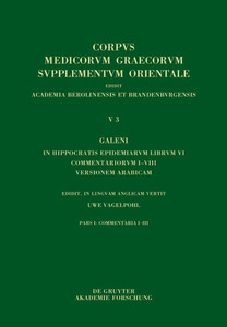 Galeni In Hippocratis Epidemiarum Librum Vi Commentariorum IViii Versio Arabica: Commentaria IIii (Corpus Medicorum Graecorum, 5/3,1) (Arabic Edition) Galeni In Hippocratis Epidemiarum Librum Vi Commentariorum IViii Versio Arabica: Commentaria IIii (Corpus Medicorum Graecorum, 5/3,1) (Arabic Edition)