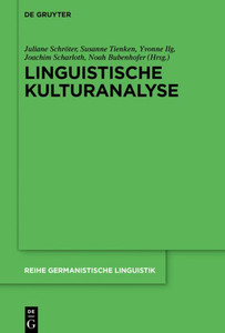 Linguistische Kulturanalyse (Reihe Germanistische Linguistik, 314) (German Edition)