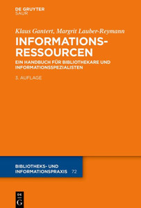 Informationsressourcen: Ein Handbuch Für Bibliothekare Und Informationsspezialisten (Bibliotheks- Und Informationspraxis, 72) (German Edition)