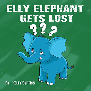 Elly Elephant: Gets Lost