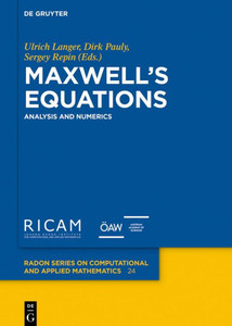 MaxwellS Equations: Analysis And Numerics (Radon Series On Computational And Applied Mathematics, 24)
