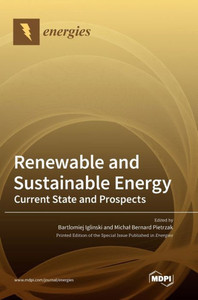 Renewable And Sustainable Energy: Current State And Prospects