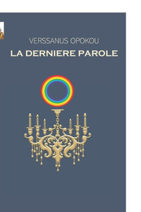 La Derniere Parole (French Edition) La Derniere Parole (French Edition)