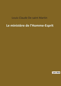 Le Ministère De L'Homme-Esprit (French Edition) Le Ministère De L'Homme-Esprit (French Edition)