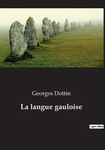 La Langue Gauloise (French Edition) La Langue Gauloise (French Edition)