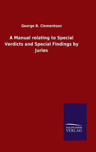A Manual Relating To Special Verdicts And Special Findings By Juries A Manual Relating To Special Verdicts And Special Findings By Juries
