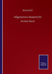 Allgemeines Staatsrecht: Zweiter Band (German Edition)