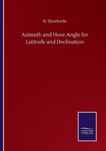 Azimuth And Hour Angle For Latitude And Declination Azimuth And Hour Angle For Latitude And Declination