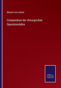 Compendium Der Chirurgischen Operationslehre (German Edition)