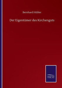 Der Eigentümer Des Kirchenguts (German Edition) Der Eigentümer Des Kirchenguts (German Edition)