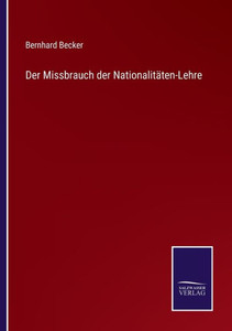 Der Missbrauch Der Nationalitäten-Lehre (German Edition) Der Missbrauch Der Nationalitäten-Lehre (German Edition)