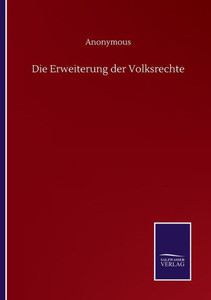 Die Erweiterung Der Volksrechte (German Edition) Die Erweiterung Der Volksrechte (German Edition)