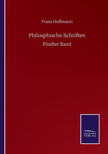 Philosphische Schriften: Fünfter Band (German Edition) Philosphische Schriften: Fünfter Band (German Edition)