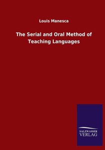 The Serial And Oral Method Of Teaching Languages The Serial And Oral Method Of Teaching Languages