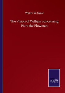 The Vision Of William Concerning Piers The Plowman The Vision Of William Concerning Piers The Plowman