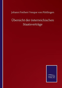 Übersicht Der Österreichischen Staatsverträge (German Edition) Übersicht Der Österreichischen Staatsverträge (German Edition)