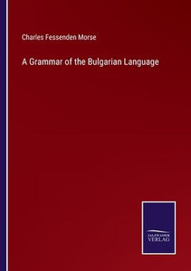 A Grammar Of The Bulgarian Language A Grammar Of The Bulgarian Language