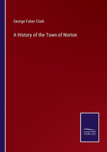 A History Of The Town Of Norton A History Of The Town Of Norton