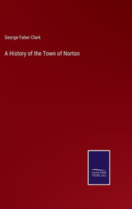 A History Of The Town Of Norton A History Of The Town Of Norton