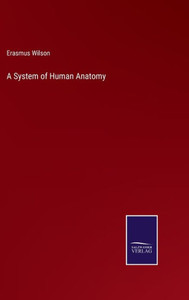 A System Of Human Anatomy