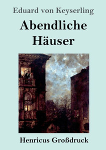 Abendliche Häuser (Großdruck): Roman (German Edition) Abendliche Häuser (Großdruck): Roman (German Edition)