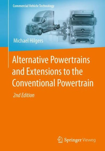 Alternative Powertrains And Extensions To The Conventional Powertrain (Commercial Vehicle Technology)