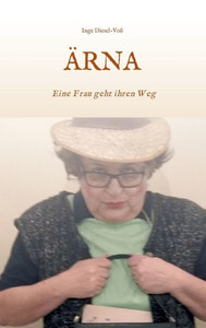 Ärna: Eine Frau Geht Ihren Weg (German Edition) Ärna: Eine Frau Geht Ihren Weg (German Edition)