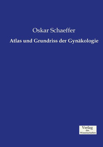 Atlas Und Grundriss Der Gynäkologie (German Edition)