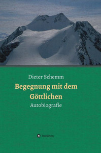 Begegnung Mit Dem Göttlichen: Autobiografie (German Edition) Begegnung Mit Dem Göttlichen: Autobiografie (German Edition)