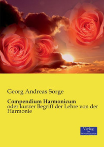 Compendium Harmonicum: Oder Kurzer Begriff Der Lehre Von Der Harmonie (German Edition)