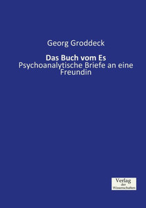 Das Buch Vom Es: Psychoanalytische Briefe An Eine Freundin (German Edition)