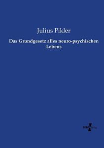 Das Grundgesetz Alles Neuro-Psychischen Lebens (German Edition) Das Grundgesetz Alles Neuro-Psychischen Lebens (German Edition)