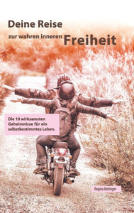 Deine Reise Zur Wahren Inneren Freiheit (German Edition) Deine Reise Zur Wahren Inneren Freiheit (German Edition)