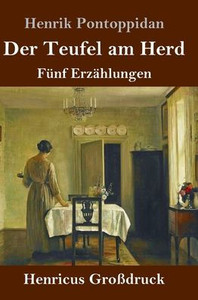 Der Teufel Am Herd (Großdruck): Fünf Erzählungen (German Edition)