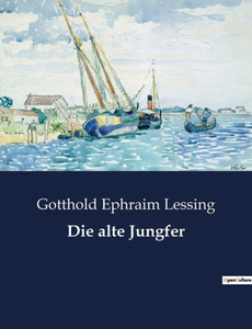 Die Alte Jungfer (German Edition) Die Alte Jungfer (German Edition)