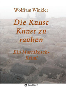 Die Kunst Kunst Zu Rauben (German Edition) Die Kunst Kunst Zu Rauben (German Edition)